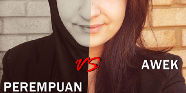 PERBEZAAN ANTARA PEREMPUAN DAN AWEK