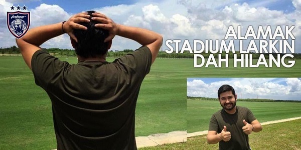 TMJ BUAT LAWAK! STADIUM LARKIN HILANG KENA CURI.jpg