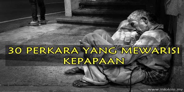 PERBUATAN YANG MEWARISI KEMISKINAN DAN KEPAPAAN