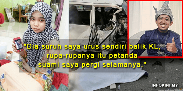 Luahan Sedih Isteri… Arwah Tak Mahu Hantar Balik KL, Rupa-rupanya itu Petanda Suami Saya Pergi”